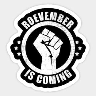 ROEVEMBER IS COMING Sticker